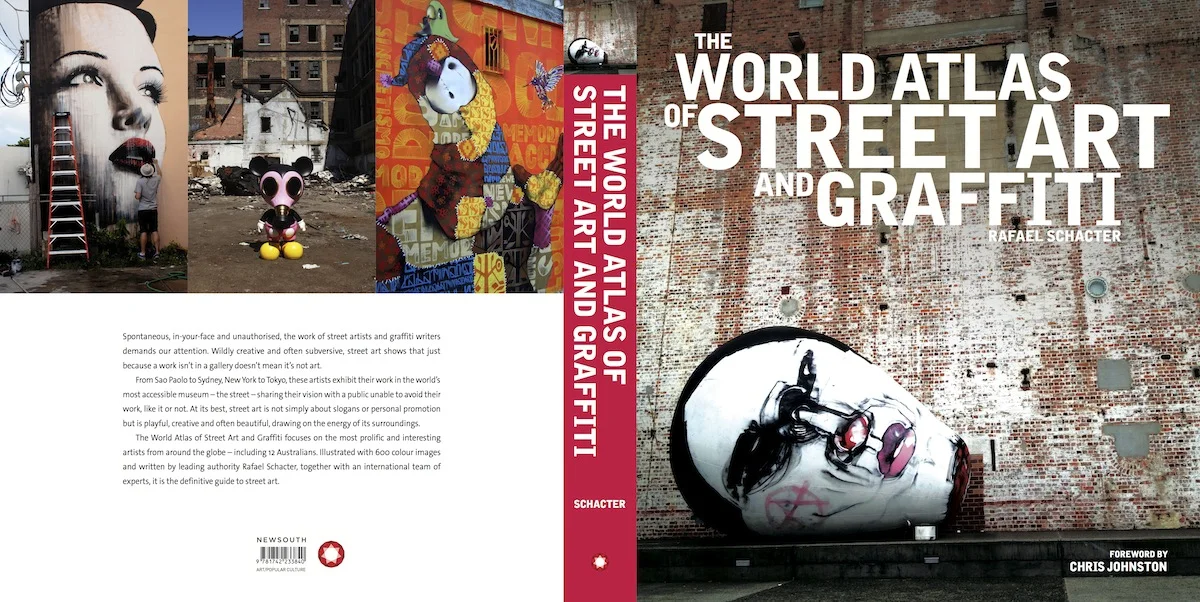 The World Atlas of Street Art and Graffiti — Rafael Schacter